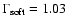 $\Gamma _{\rm soft} = 1.03$