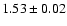 $1.53\pm0.02$