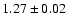 $1.27\pm 0.02$
