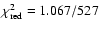 $\chi^2_{\rm red}=1.067/527$