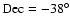 $\rm Dec = -38^\circ$