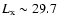 $L_{\rm x} \sim 29.7$