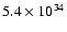 $5.4\times10^{34}$