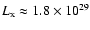$L_{\rm x} \approx 1.8\times10^{29}$