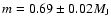 $m = 0.69 \pm 0.02 M_{\rm J}$