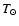 $T_\odot$
