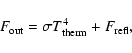 \begin{displaymath}%
F_{\rm out} = \sigma T_{\rm therm}^4 + F_{\rm refl},
\end{displaymath}