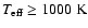 $T_{\rm eff}\ge 1000~{\rm K}$