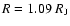 $R = 1.09~R_{\rm J}$