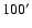 $100^{\prime}$