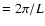 $=2\pi/L$