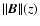 ${\vert\vert\vec{B}\vert\vert (z)}$