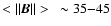 $<\vert\vert\vec{B}\vert\vert>~ \sim 35{-} 45$