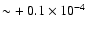 $\sim +~ 0.1 \times 10^{-4}$