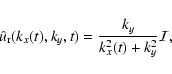 \begin{displaymath}{\hat u_{\rm r}}(k_x(t),k_y,t)= {{k_y} \over {k_x^2(t) + k_y^2}}{\cal I}
,
\end{displaymath}