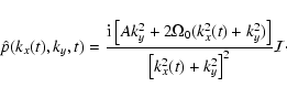 \begin{displaymath}{\hat p}(k_x(t),k_y,t)= {{\rm i} \left[ A k_y^2 + 2 \Omega_0(...
...\right] \over {\left[k_x^2(t) + k_y^2\right]^2}}
{\cal I}\cdot
\end{displaymath}