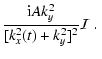 $\displaystyle {{\rm i} A k_y^2 \over {[k_x^2(t) + k_y^2]^2}} {\cal I} ~.~$