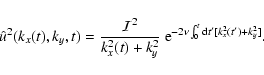 \begin{displaymath}\hat u^2(k_x(t),k_y,t) = {{\cal I}^2 \over k_x^2(t) + k_y^2} ...
...\nu \int_0^t {\rm d} t^{\prime} [k_x^2(t^{\prime}) +
k_y^2]} .
\end{displaymath}