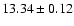 $13.34 \pm 0.12$