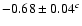 $-0.68 \pm 0.04^c$
