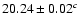 $20.24 \pm 0.02^c$