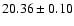 $20.36 \pm 0.10$