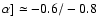 $\alpha ] \simeq -0.6/-0.8$