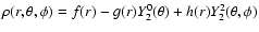 $\rho (r,\theta,\phi) = f(r)-g(r) Y^{0}_{2}(\theta)+h(r) Y^{2}_{2}(\theta,\phi)$