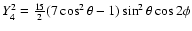 $Y^{2}_{4} = \frac{15}{2}(7\cos^{2}\theta-1)\sin^{2}\theta\cos2\phi$