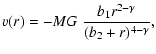 $\displaystyle v(r) = -MG\ \frac{b_{1}r^{2-\gamma}}{(b_{2}+r)^{4-\gamma}},$