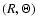 $(R,\Theta)$