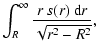 $\displaystyle \int^{\infty}_{R} \frac{r \ s(r) \ {\rm d}r}{\sqrt{r^{2}-R^{2}}},$