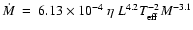 $\dot{M}~=~6.13\times 10^{-4}~\eta~L^{4.2}T_{\rm eff}^{-2}M^{-3.1}$