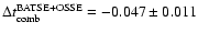 $\Delta t_{\rm comb}^{\rm BATSE+OSSE}=-0.047 \pm 0.011$