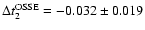 $\Delta t_2^{{\rm OSSE}}=-0.032\pm 0.019$