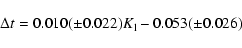 \begin{displaymath}
\Delta t=0.010(\pm 0.022)K_{\rm l}-0.053(\pm 0.026)
\end{displaymath}