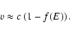 \begin{displaymath}
v\approx c\left( 1-f(E)\right).
\end{displaymath}