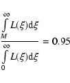 \begin{displaymath}
\frac{\int\limits_{M}^{\infty}L(\xi ){\rm d}\xi}{\int\limits_{0}^{\infty}L(\xi){\rm d}\xi}=0.95
\end{displaymath}