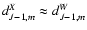 $d^X_{J-1,m}\approx
d^W_{J-1,m}$