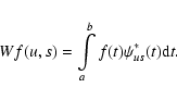 \begin{displaymath}
Wf(u,s)=\int\limits_a^bf(t)\psi_{us}^*(t){\rm d}t.
\end{displaymath}