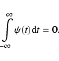 \begin{displaymath}
\int\limits_{-\infty}^{\infty}\psi (t){\rm d}t=0.
\end{displaymath}