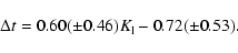 \begin{displaymath}
\Delta t=0.60(\pm 0.46)K_{\rm l}-0.72(\pm 0.53).
\end{displaymath}