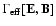 $\Gamma_{\rm eff}[{\bf E}, {\bf B}]$