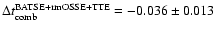 $\Delta t_{\rm comb}^{{\rm BATSE+rm OSSE+TTE}}=-0.036 \pm 0.013$
