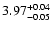 $\rm 3.97_{-0.05}^{+0.04}$