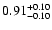 $\rm0.91_{-0.10}^{+0.10}$