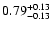 $\rm0.79_{-0.13}^{+0.13}$