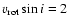 $v_{\rm rot}\sin i
=2~$