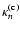 $\kappa_n^{\rm (c)}$