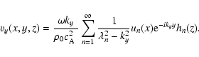 \begin{displaymath}%
v_y (x,y,z) = \frac {\omega k_y} {\rho_0 \mbox{$c_{{\rm A}}...
...frac {1} {\lambda_n^2-k_y^2} u_n(x) {\rm e}^{-i k_y y} h_n(z).
\end{displaymath}
